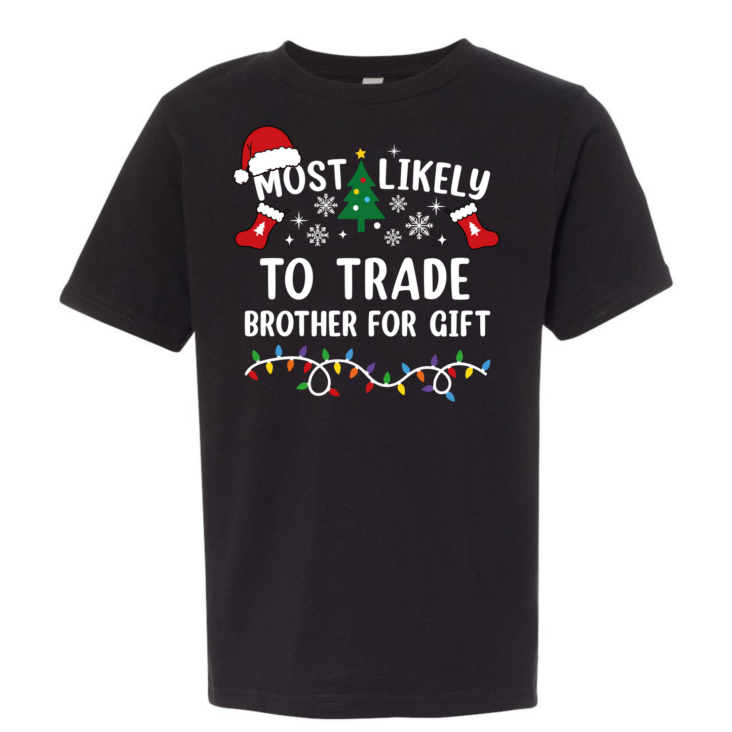 Most likely to trade brother for gift