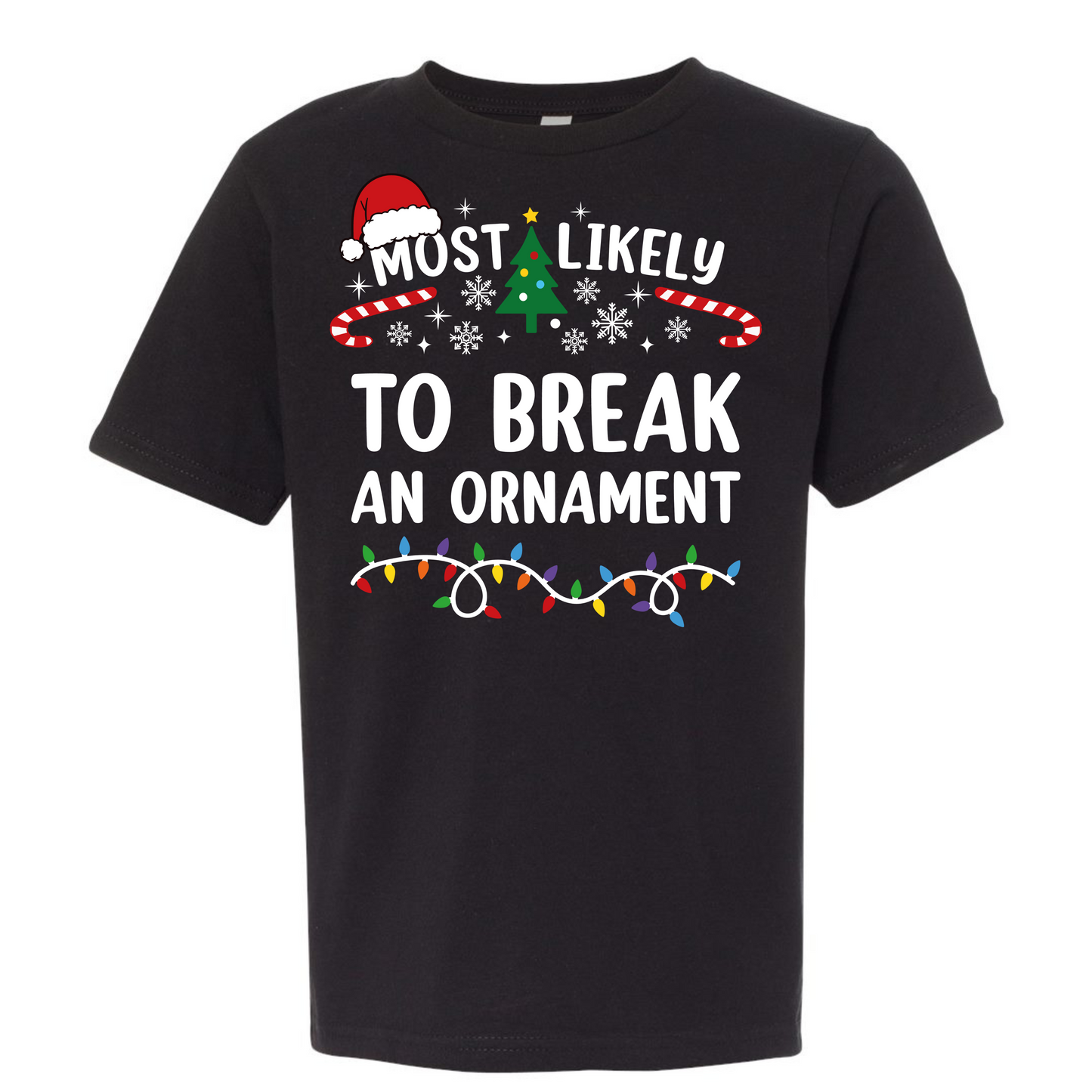 Most likely to break an ornament