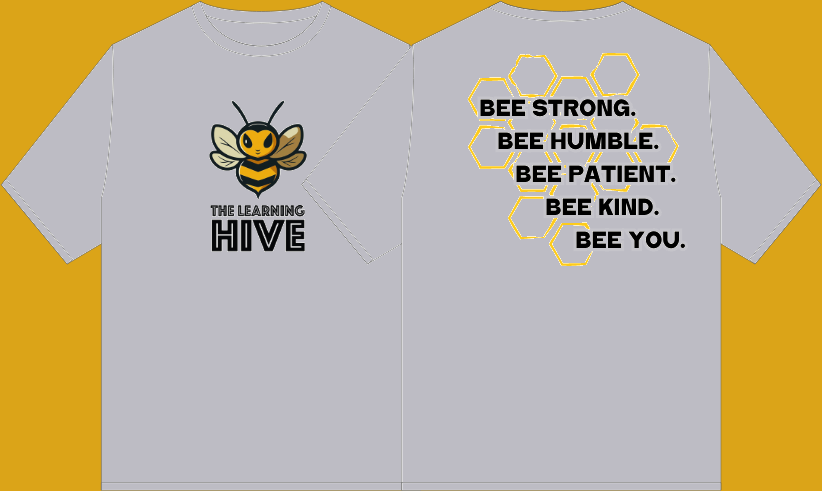 The Learning Hive: Bee You Shirt