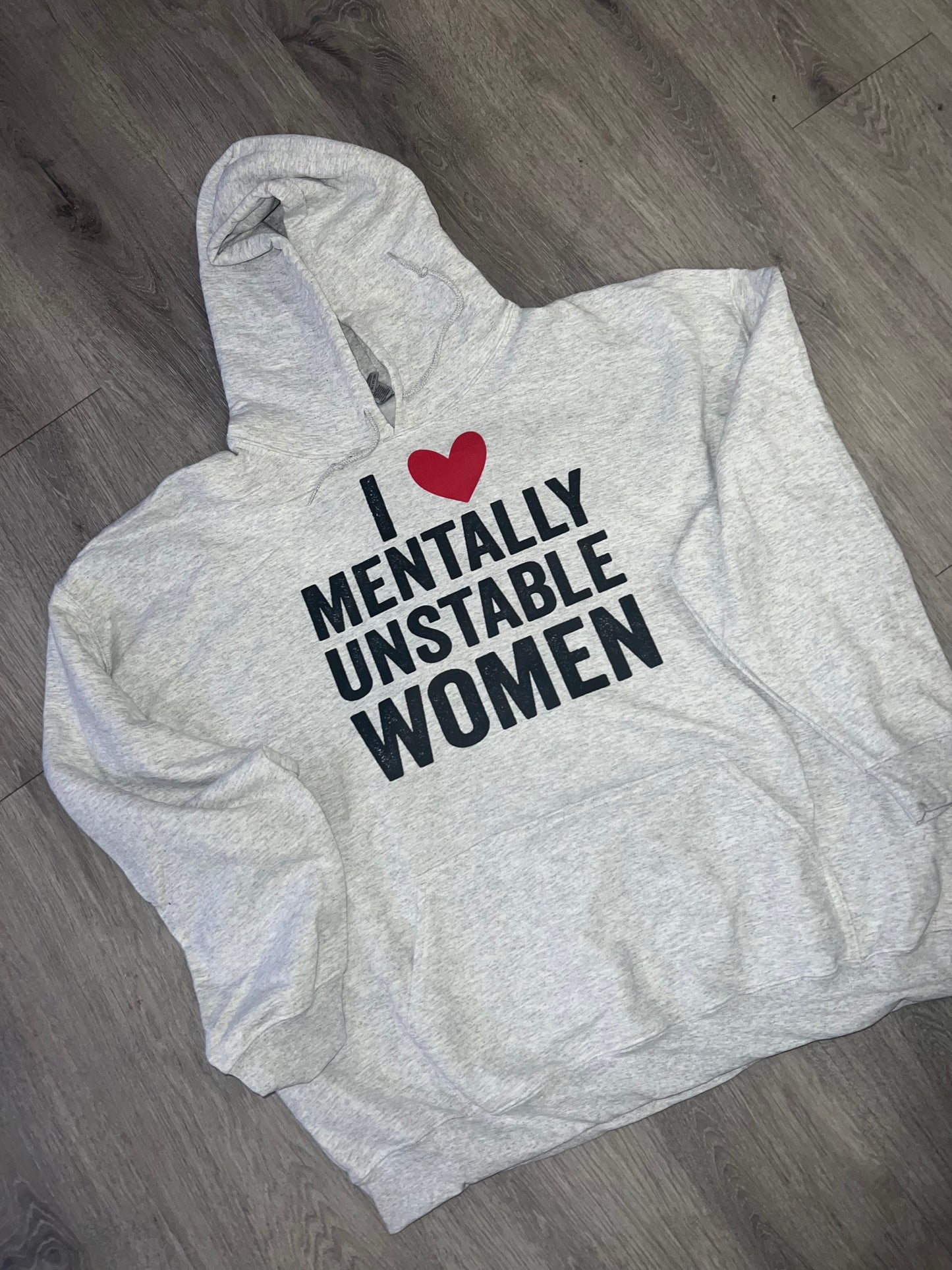 I love Mentally Unstable Women Sweatshirt