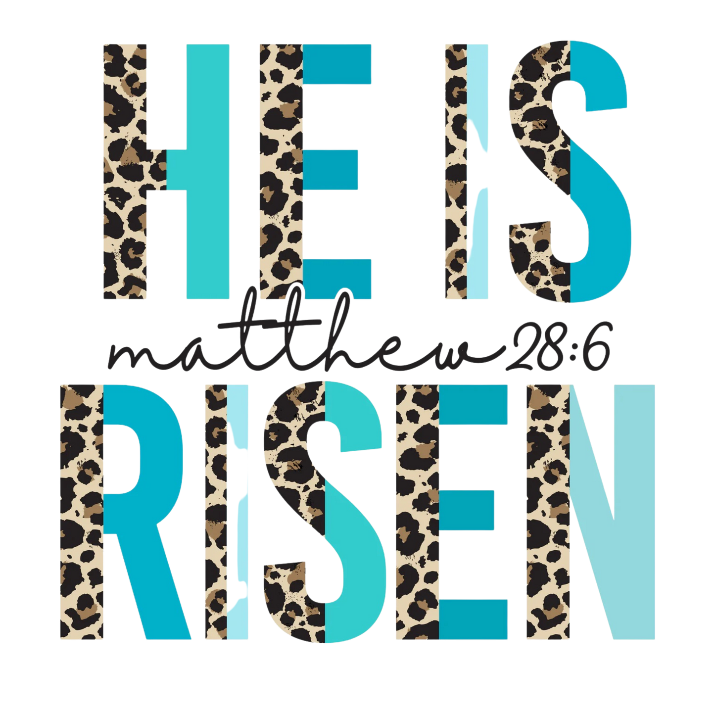 He is Risen Teal