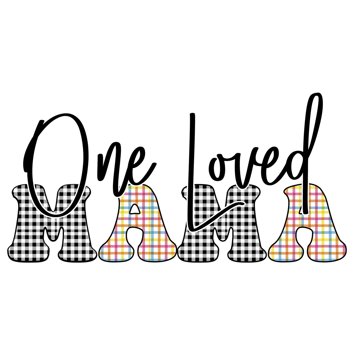 One Loved Mama