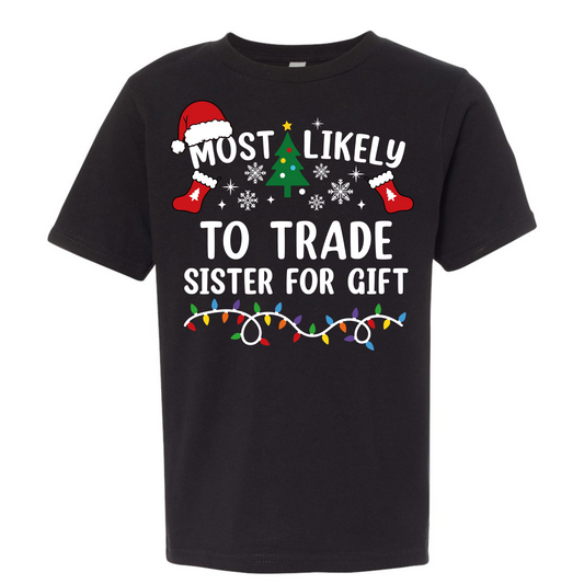 Most likely to trade sister for gift