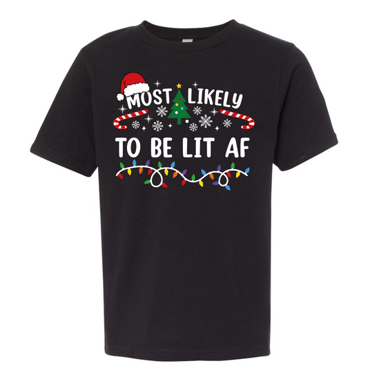 Most likely to be lit af