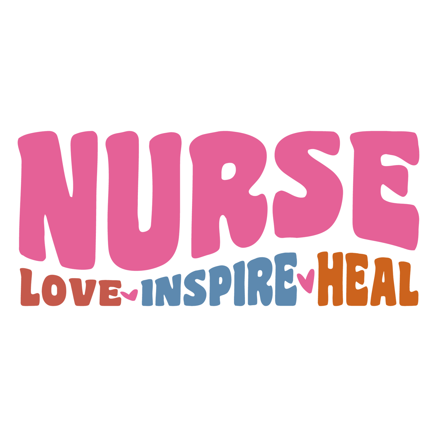 Nurse Love Inspire Heal