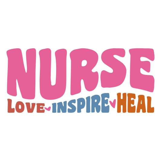 Nurse Love Inspire Heal