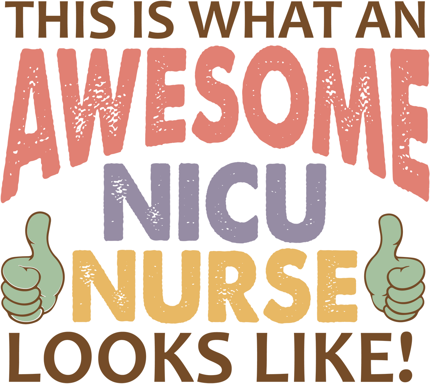 Awesome NICU Nurse