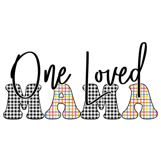 One Loved Mama