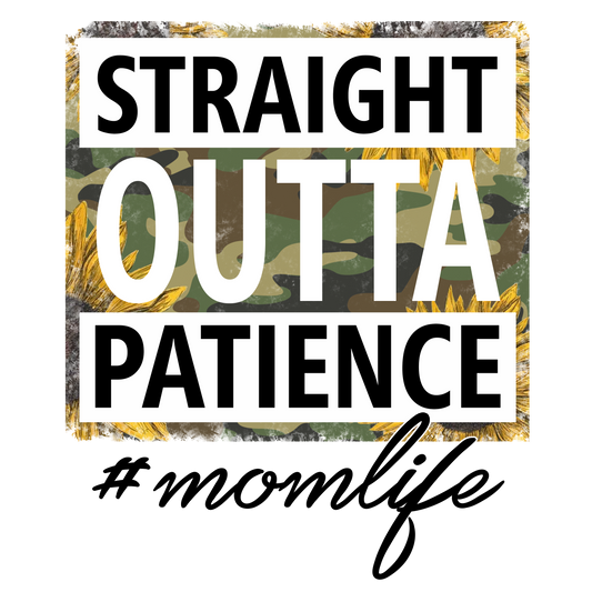 Straight Outta Patience
